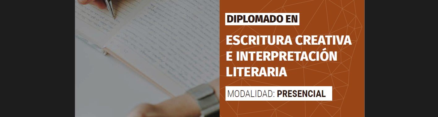 Segunda versión del Diplomado en Escritura Creativa e Interpretación Literaria